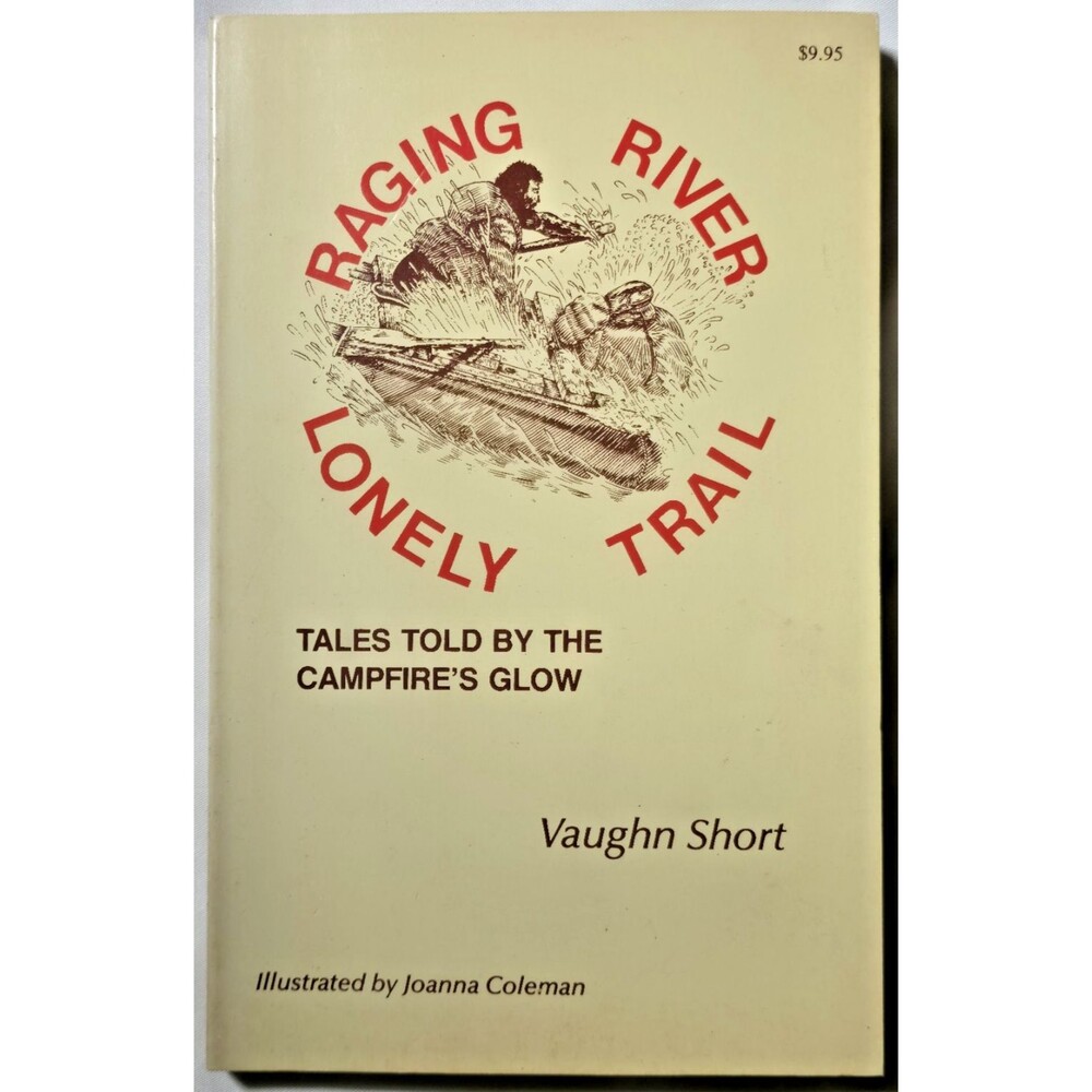 1978 Raging River Lonely Trail Tales Told By The Campfire's Glow Vaughn Short